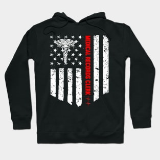 Medical Records Clerk American Flag Patriotic Medicine Hoodie